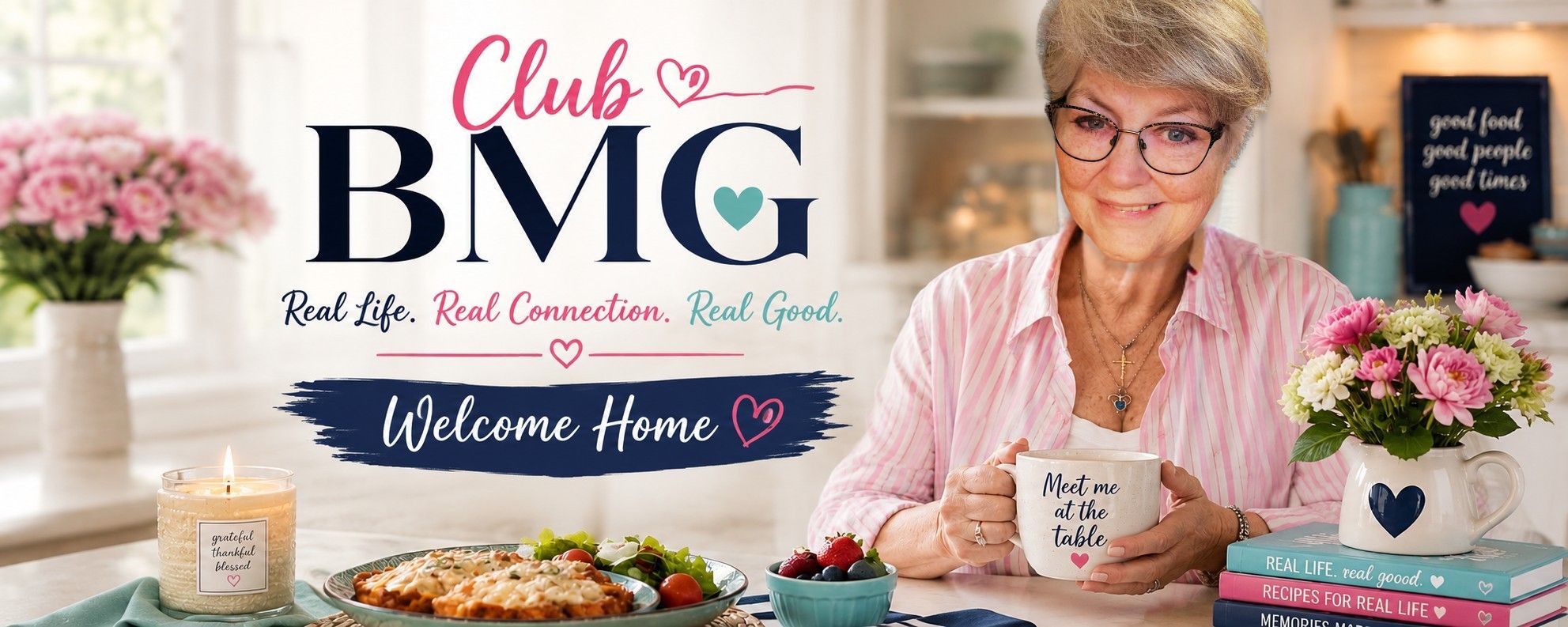 Club BMG — Real Life. Real Connection. Real Good. Welcome Home.
